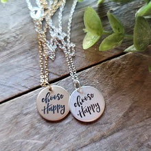 Load image into Gallery viewer, Choose Happy Charm Pendant on Chain, Necklace, Gold or Silver